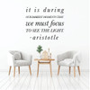Inspirational Wall Decal - It Is During Our Darkest Moments - Aristotle Vinyl Art for Home, Bedroom or Living Room Decor