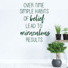Inspirational Wall Decal - Over Time Simple Habits - Vinyl Art for Home, Bedroom or Living Room Decor