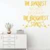 Inspirational Wall Decal - The Darkest Nights Produce - Vinyl Sticker for Bedroom, Home Decor or Living Room Decoration