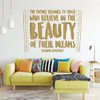 Inspirational Wall Decal - The Future Belongs To Those Who Believe - Eleanor Roosevelt Vinyl Art for Home, Bedroom or Living Room Decor