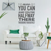 Inspirational Wall Decal - You Can - Theodore Roosevelt Vinyl Art for Home, Bedroom or Living Room Decor