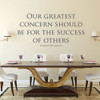 Inspirational Wall Decals - Our Greatest Concern Should Be For The Success Of Others - Howard W Hunter - Vinyl Decor for Home or Church Decoration