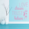 Inspiring Affirmation Wall Decals - "Love Dream Trust Believe" with Flower Silhouettes - Vinyl Lettering Home Decor for Living Room, Bedroom - Available in Black, White, Yellow, Pink, Other Colors