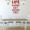 Kitchen Wall Decal - Life Is Short Eat Dessert First - Vinyl Art Decoration for Home or Dining Room Decor