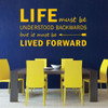 Life Quotes Wall Decals "Life Must Be Understood Backwards" For Home And School Decor
