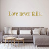 Love Never Fails Wall Decor - Christian Vinyl Lettering for Couples and Families - 1 Corinthians 13:8