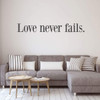 Love Never Fails Wall Decor - Christian Vinyl Lettering for Couples and Families - 1 Corinthians 13:8