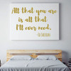 Love Wall Decal - All That You Are Is All That I'll Ever Need - Vinyl Bedroom Decor, Home, Living Room or Family Room Decoration