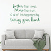Love Wall Decal - Better Than I was - Vinyl Bedroom Decor, Home, Living Room or Family Room Decoration