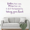Love Wall Decal - Better Than I was - Vinyl Bedroom Decor, Home, Living Room or Family Room Decoration