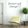 Love Wall Decal - Forever And Always - Inspirational Vinyl Quotes for Bedroom, Living Room or Home Decoration