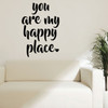 Love Wall Decal - You Are My Happy Place - Vinyl Bedroom Decor, Home, Living Room or Family Room Decoration