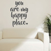 Love Wall Decal - You Are My Happy Place - Vinyl Bedroom Decor, Home, Living Room or Family Room Decoration