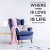 Mahatma Gandhi Quote - Where There Is Love There Is Life - Inspirational Wall Decals for the Home or Bedroom Decor