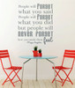 Maya Angelou Quote - "People Will Never Forget How You Made Them Feel" - Vinyl Wall Sign - Famous Quotes For Home, Office, or Classroom