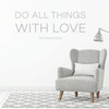 Motivational Wall Decal - Do All Things With Love - Og Mandino Quote - Vinyl Art for Home, Bedroom or Living Room Decor
