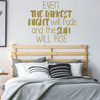 Motivational Wall Decal - Even The Darkest Night Will Fail - Inspirational Vinyl Decorations for Home, Bedroom or Living Room Decor
