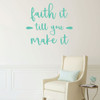 Motivational Wall Decal - Faith It Till You Make It - Inspirational Vinyl Decorations for Home, Bedroom or Living Room Decor