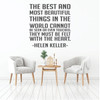 Motivational Wall Decal - Hellen Keller The Best And Most Beautiful - Inspirational Vinyl Decorations for Home, Bedroom or Living Room Decor