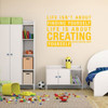 Motivational Wall Decal - Life is About Creating Yourself - Inspirational Vinyl Sticker Decor for Home, Kid's Bedroom, Office, Sports Team, School Classroom