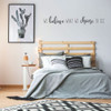 Motivational Wall Decal - We Believe What We choose To See - Vinyl Sticker Art for Home Decor, Bedroom or Living Room Decoration