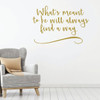 Motivational Wall Decal - What's Meant To Be - Inspirational Vinyl Decorations for Home, Bedroom or Living Room Decor