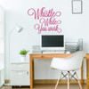 Motivational Wall Decal ' Whistle While You Work - Vinyl Decor Lettering for Work Office, School Classroom, Living Room, Bedroom, Playroom at Home