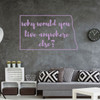 North Dakota Wall Decor - Why Would You Live Anywhere Else - State Vinyl Decal Silhouette for Home Decor, Living Room or Family Room Decoration