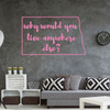 North Dakota Wall Decor - Why Would You Live Anywhere Else - State Vinyl Decal Silhouette for Home Decor, Living Room or Family Room Decoration