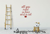 Nursery Wall Decal - All You Need Is Love And A Cat - Vinyl Decor for Baby's Room, Bedroom or Play Room