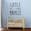 Nursery Wall Decal - Little Miracle - Vinyl Wall Decor for Baby's Room, Bedroom or Play Room.