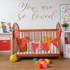 Nursery Wall Decal ' 'You Are Loved' ' Loving and Inspirational Quote for the Bedroom, Playroom, or Homeschool Study Area