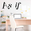 Office or Home Command Center 'As If' Vinyl Wall Decal ' A Variety of Sizes and Colors Available