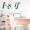 Office or Home Command Center 'As If' Vinyl Wall Decal ' A Variety of Sizes and Colors Available