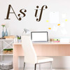 Office or Home Command Center 'As If' Vinyl Wall Decal ' A Variety of Sizes and Colors Available
