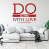 Og Mandino Motivational Wall Decal - Do All Things With Love - Inspirational Vinyl Art for Home, Bedroom or Living Room Decor