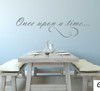 Once Upon a Time Decal Vinyl Wall Sticker for Girls Room, Playroom, Nursery, Library, School Classroom, Preschool
