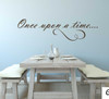 Once Upon a Time Decal Vinyl Wall Sticker for Girls Room, Playroom, Nursery, Library, School Classroom, Preschool