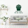 Potted Plant Wall Decal - Bloom Where You Are Planted - Vinyl Art for Living Room, Bedroom or Home Decor