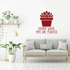 Potted Plant Wall Decal - Bloom Where You Are Planted - Vinyl Art for Living Room, Bedroom or Home Decor