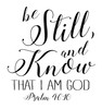 Room Wall Decor - Christian Wall Decal Psalms 46:10 - Be Still and Know That I am God - Vinyl Scripture And Religious Home Decor Or Church Decoration - Custom Sizes and Colors Match Any Themed Living Space