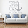 Room Wall Decor - Family is The Anchor in The Storm Quotes Nautical Vinyl Decal Stickers for Home Living Room, Kitchen or Entryway - Custom Sizes and Colors Match The Theme of Any Living Space