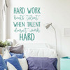 Sport Inspirational Wall Decal Quote - Hard Work Beats Talent - Vinyl Decor for Girl's Bedroom or Playroom Decorations