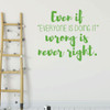 Teen inspirational Wall Decal - Even If Everyone is Doing It - Religious Decoration for Bedroom, Living Room or Home Decor