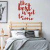 Teen inspirational Wall Decal - The Best Is Yet To Come - Vinyl Decoration for Bedroom, Living Room or Home Decor