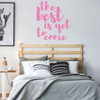 Teen inspirational Wall Decal - The Best Is Yet To Come - Vinyl Decoration for Bedroom, Living Room or Home Decor