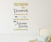 True Friends Wall Decal Quote - Friendship Themed Vinyl Lettering