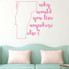 Vermont Wall Decal - Why Would You Live Anywhere Else - State Vinyl Art Silhouette for Home Decor, Living Room or Family Room Decoration