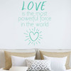 Vinyl Sticker Inspirational Wall Decal - Love The Most Powerful Force In The World - Bedroom Decor, Home, Living Room or Family Room Decoration