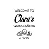 Welcome to My Quincea'era Vinyl Decal